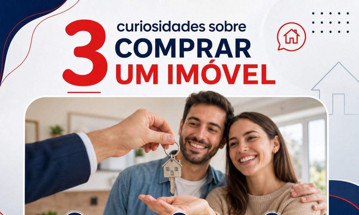 3 curiosidades sobre comprar um imóvel